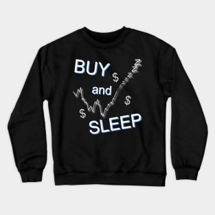 stocks strategy buy and sleep Crewneck Sweatshirt